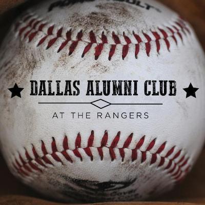 Dallas Alumni Club at the Texas Rangers